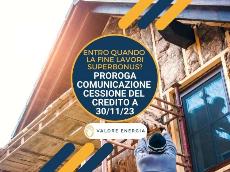 Fine Lavori Superbonus: Nuova Scadenza Per Cessione Del Credito!