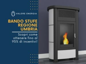 Pubblicato il bando stufe di Regione Umbria: agevolazioni fino al 95% per la sostituzione della vecchia stufa a legna o camino